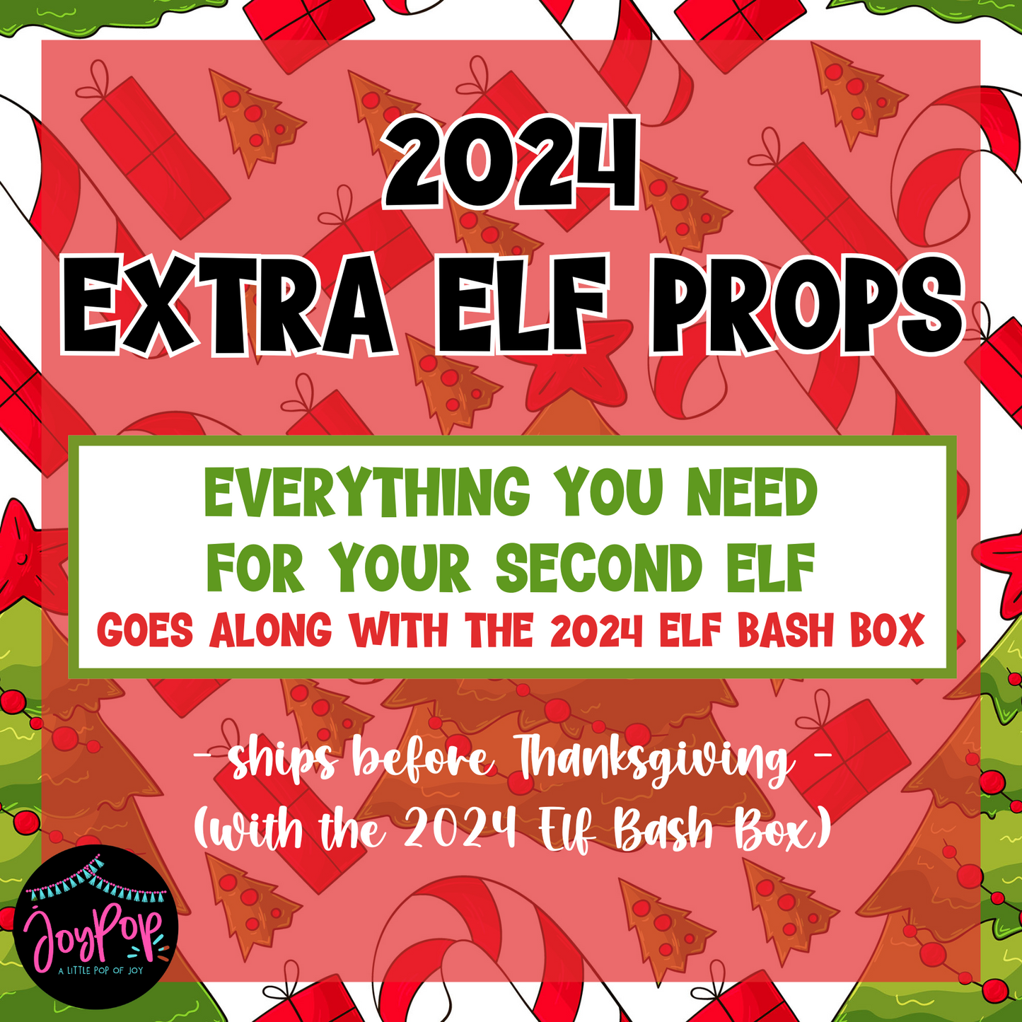 2024 Extra Elf Props - PREORDER!!!